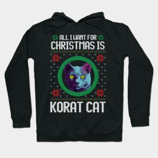 All I Want for Christmas is Korat Cat - Christmas Gift for Cat Lover Hoodie